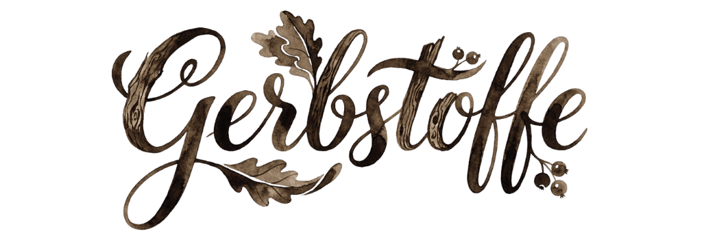 Gerbstoffe Schriftzug